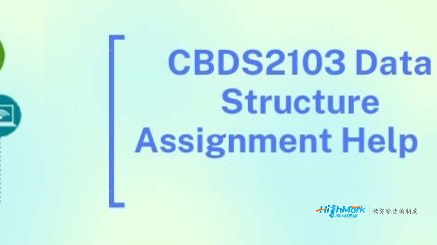 澳洲CBDS2103數(shù)據(jù)結(jié)構Assignment幫助