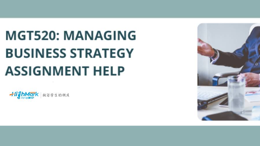 澳洲留學生作業輔導：MGT520 管理企業戰略