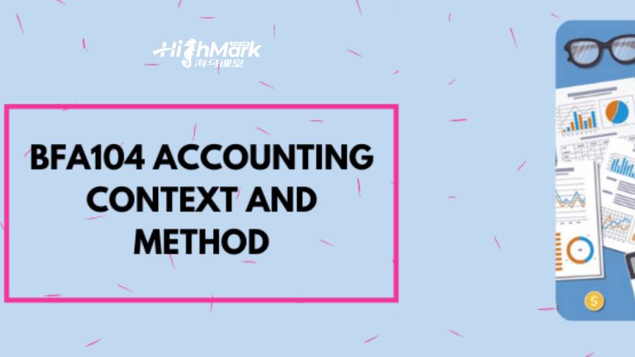 塔斯馬尼亞大學BFA104 會計背景和方法作業輔導